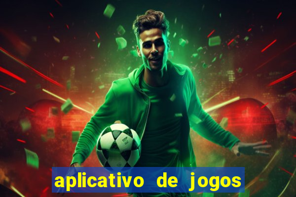 aplicativo de jogos para ganhar dinheiro no pix